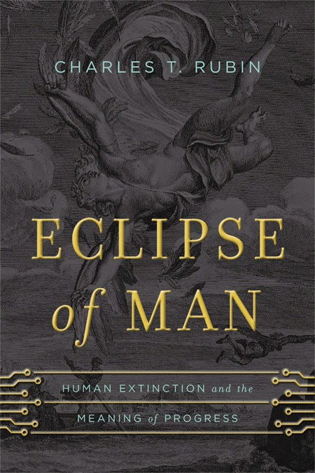 Our new book on transhumanism: <i>Eclipse of Man</i>